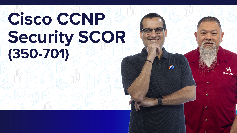 Cisco CCNP Security SCOR (Exam 350-701) Overview